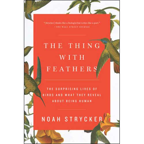 Book cover and/or sample page of The Thing with Feathers: The Surprising Lives of Birds and What They Reveal About Being Human
