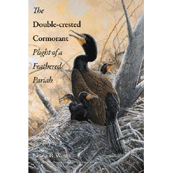 Book cover and/or sample page of The Double-Crested Cormorant: Plight of a Feathered Pariah