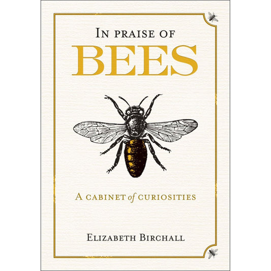 Book cover and/or sample page of In Praise of Bees: A Cabinet of Curiosities