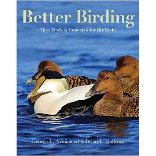 Better Birding: Tips
Tools
and Concepts for the Field book cover
