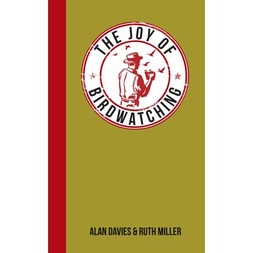 The Joy of Birdwatching: For Those Who Love Seeing Birds in the Wild cover
