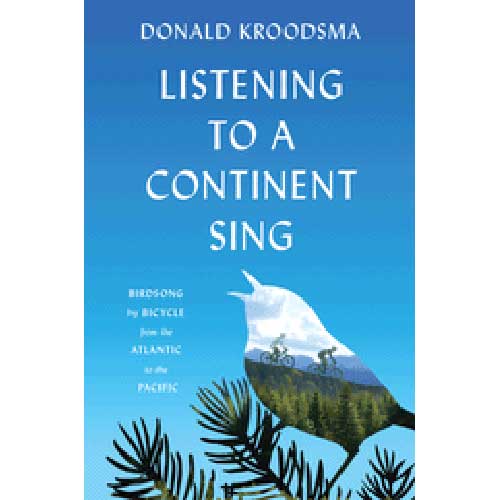Book cover and/or sample page of Listening to a Continent Sing: Birdsong by Bicycle from the Atlantic to the Pacific