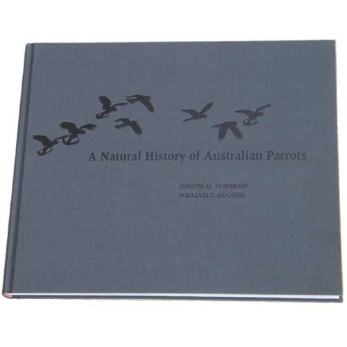 Book cover and/or sample page of A Natural History of Australian Parrots: A Tribute to William T. Cooper (1934-2015)
