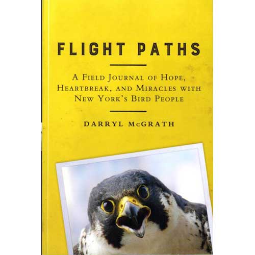 Book cover and/or sample page of Flight Paths: A Field Journal of Hope, Heartbreak, and Miracles with New York's Bird People