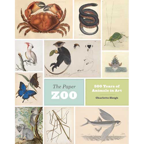 Book cover and/or sample page of The Paper Zoo: 500 Years of Animals in Art