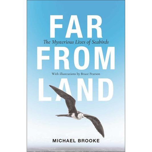 Book cover and/or sample page of Far from Land: The Mysterious Lives of Seabirds [PB]