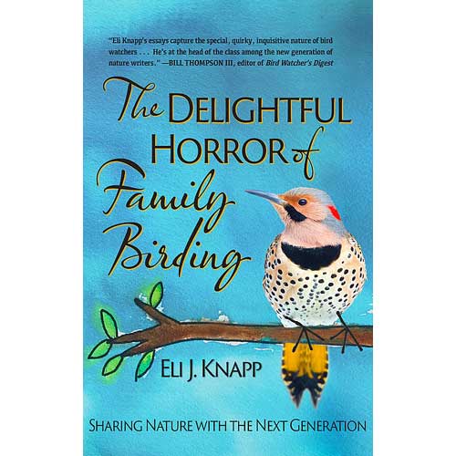 Book cover and/or sample page of The Delightful Horror of Family Birding: Sharing Nature with the Next Generation