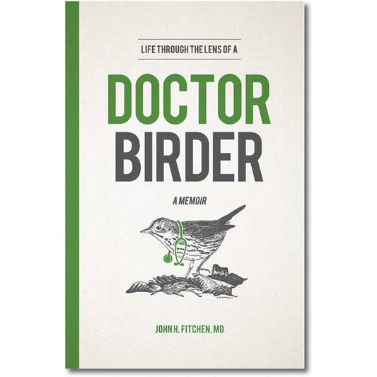 Book cover and/or sample page of Life through the Lens of a Doctor-Birder: A Memoir