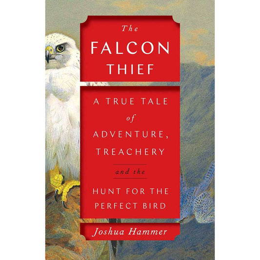 Book cover and/or sample page of The Falcon Thief: A True Tale of Adventure, Treachery, and the Hunt for the Perfect Bird