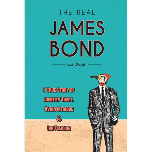 Book cover and/or sample page of The Real James Bond: A True Story of Identity Theft, Avian Intrigue, and Ian Fleming