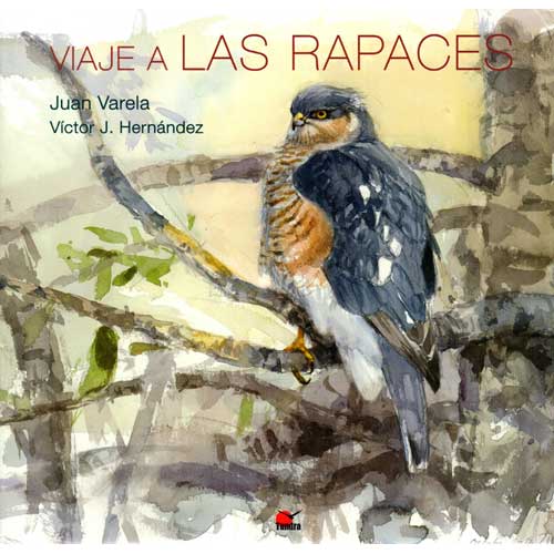 Book cover and/or sample page of Viaje a las Rapaces [Journey of the Raptors]