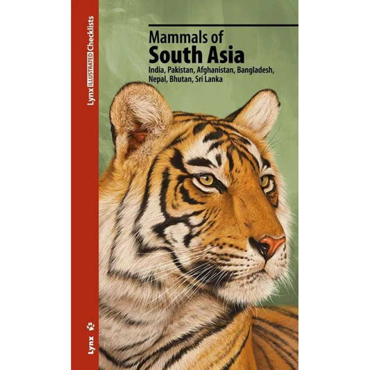 Mammals of South Asia: India, Pakistan, Afghanistan, Bangladesh, Nepal, Bhutan, Sri Lanka cover