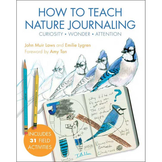 Book cover and/or sample page of How to Teach Nature Journaling: Curiosity, Wonder, Attention. Laws Guide