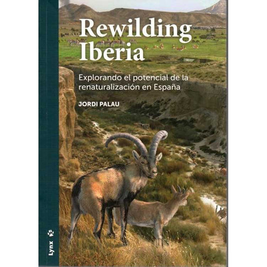 Rewilding Iberia: Explorando el potencial de la renaturalizacion en Espana cover