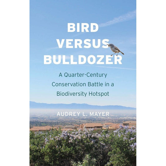 Bird versus Bulldozer: A Quarter-Century Conservation Battle in a Biodiversity Hotspot cover