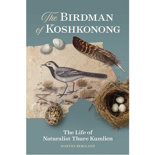 Book cover and/or sample page of The Birdman of Koshkonong: The Life of Naturalist Thure Kumlien