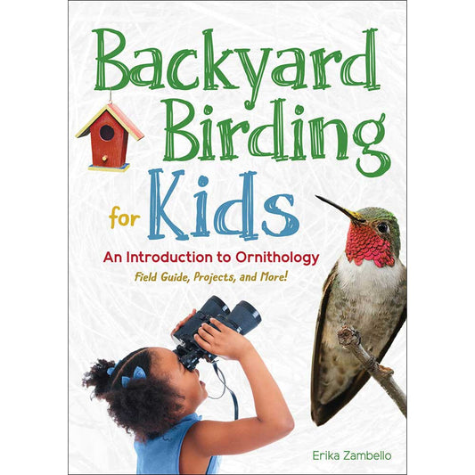 Backyard Birding for Kids: An Introduction to Ornithology cover
