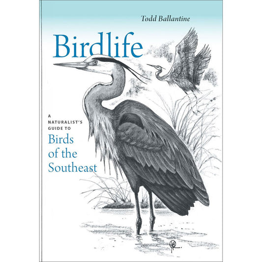 Birdlife: A Naturalist's Guide to Birds of the Southeast cover