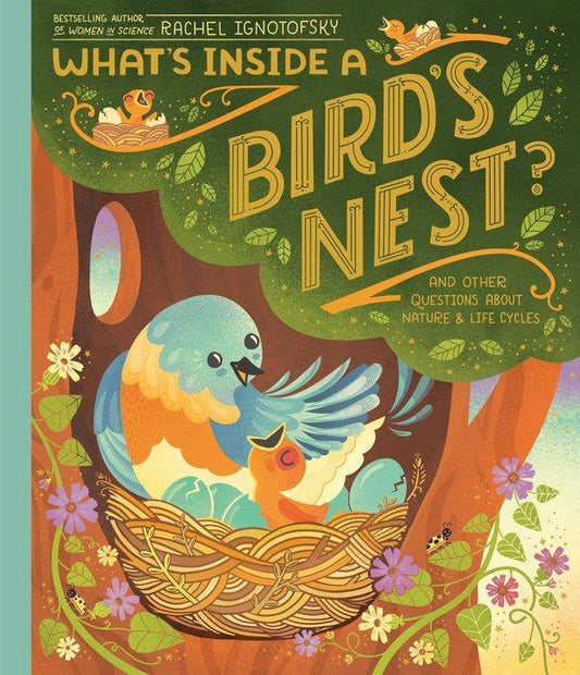 Book cover What's Inside A Bird's Nest? And Other Questions About Nature & Life Cycles