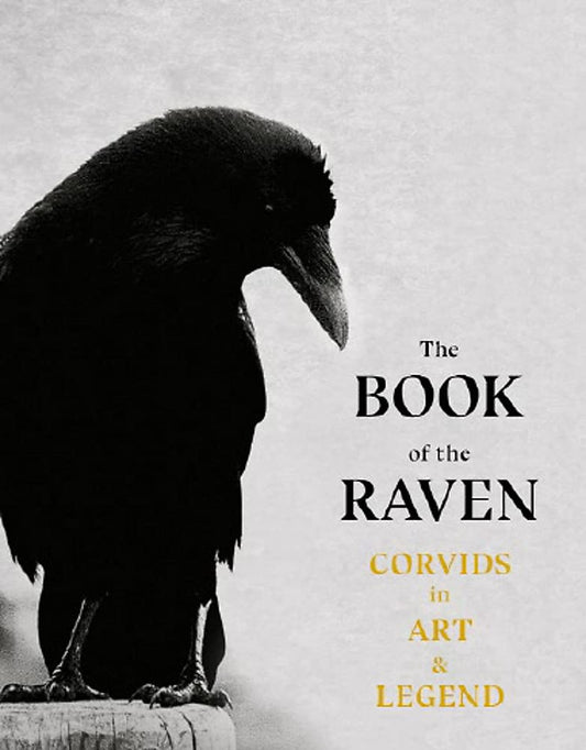 Book cover The Book of the Raven: Corvids in Art and Legend