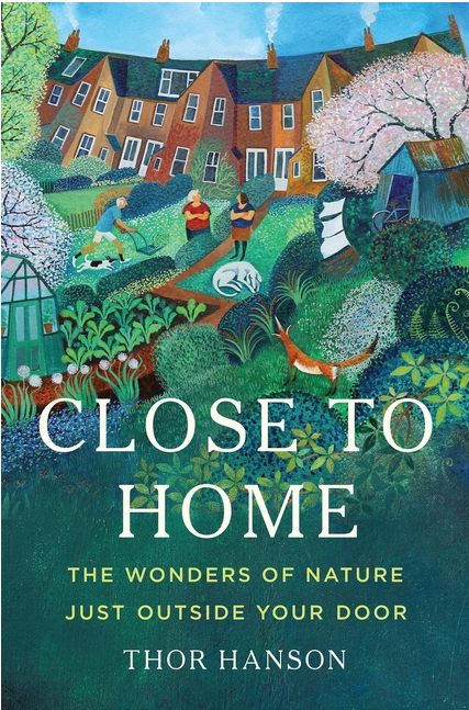 Book cover Close to Home: The Wonders of Nature Just Outside Your Door