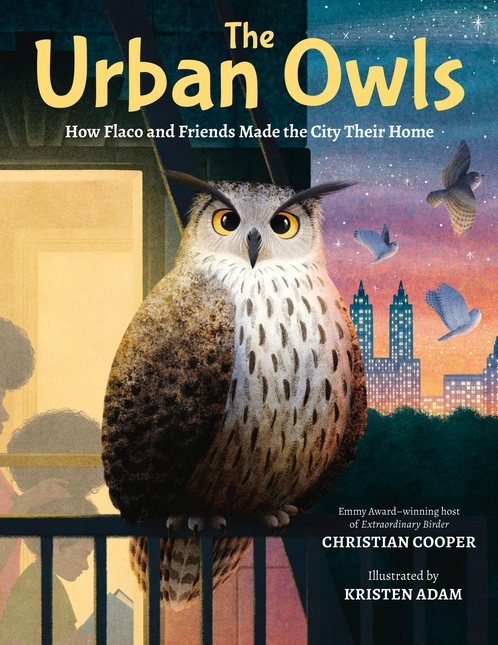 Book cover The Urban Owls: How Flaco and Friends Made the City Their Home