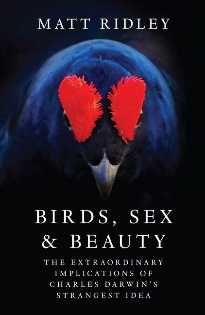 Book cover Birds, Sex and Beauty: The Extraordinary Implications of Charles Darwin's Strangest Idea