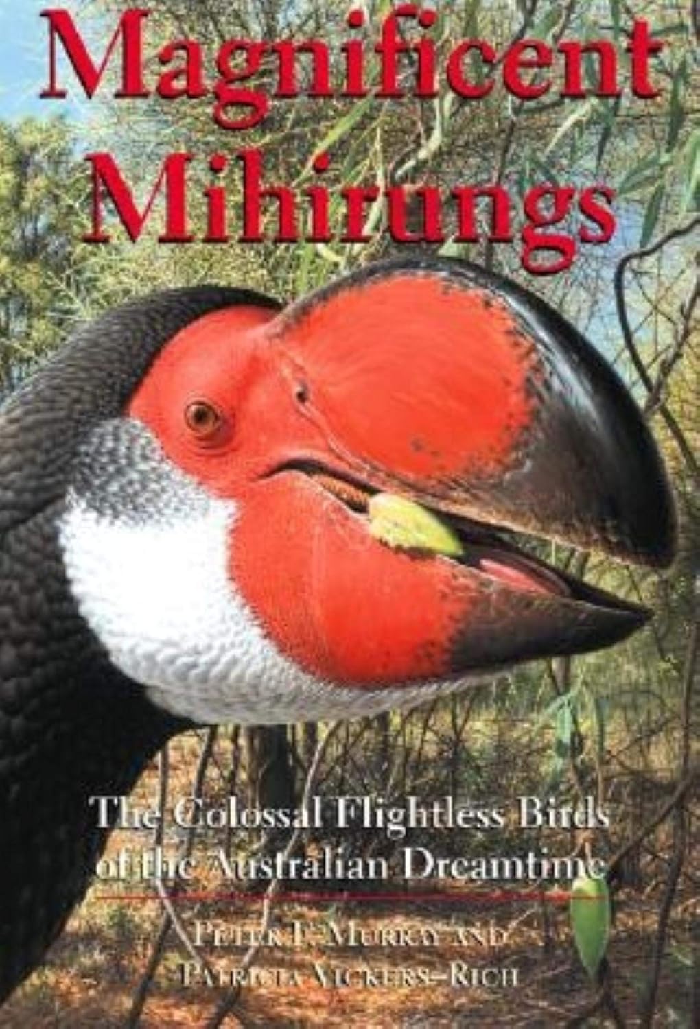Magnificent Mihirungs: The Colossal Flightless Birds of the Australian ...