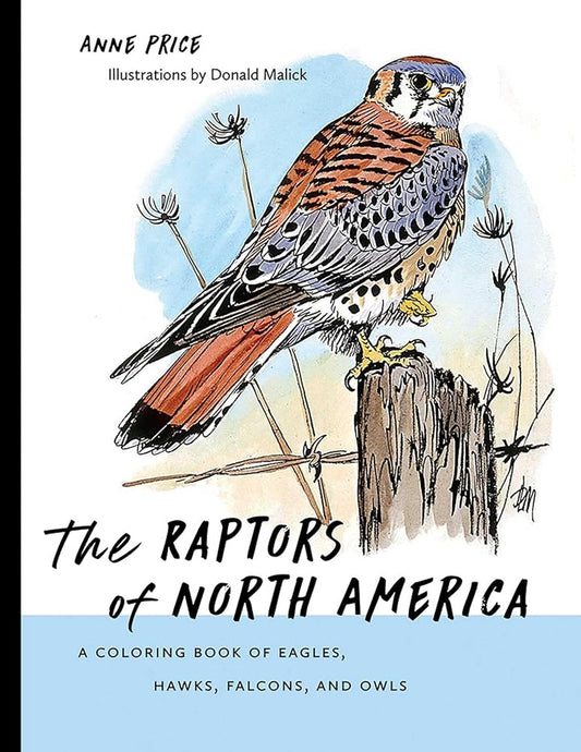 The Raptors of North America: A Coloring Book of Eagles, Hawks, Falcons, and Owls (Barbara Guth Worlds of Wonder Science Series for Young Readers) cover image