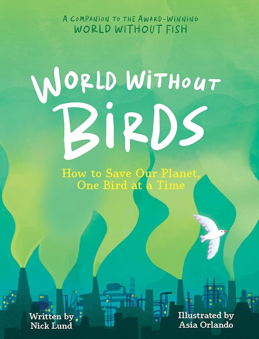World Without Birds: How to Save Our Planet, One Bird at a Time cover image