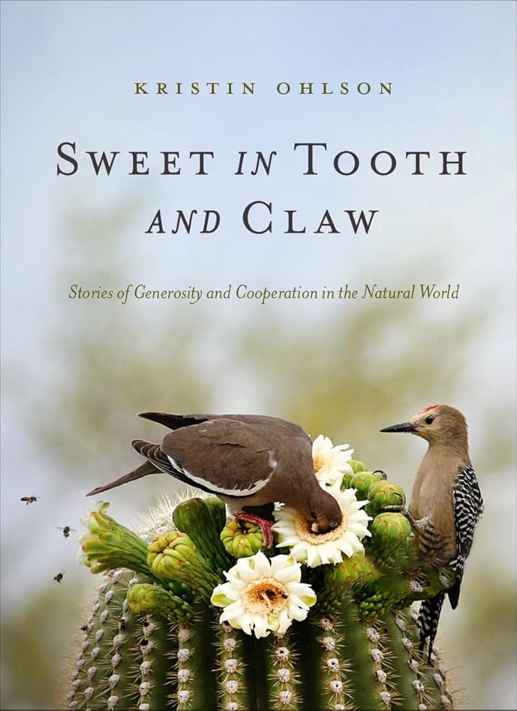 Sweet in Tooth and Claw: Stories of Generosity and Cooperation in the Natural World cover image