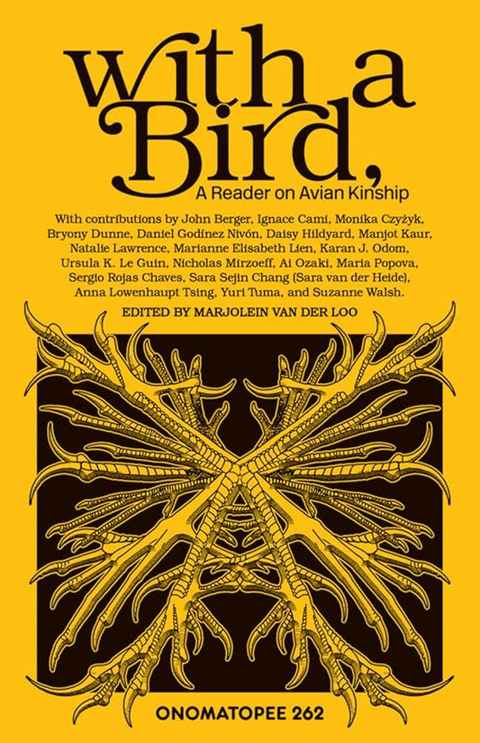 With a bird: A Reader on Avian Kinship cover image