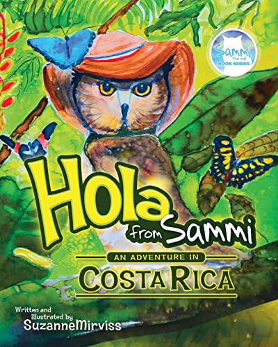 Hola from Sammi: An Adventure in Costa Rica (Sammi the Owl Book) cover image
