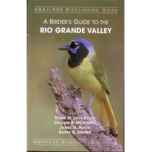ABA Birdfinding Guide: A Birder's Guide to the Rio Grande Valley, Fourth edition cover