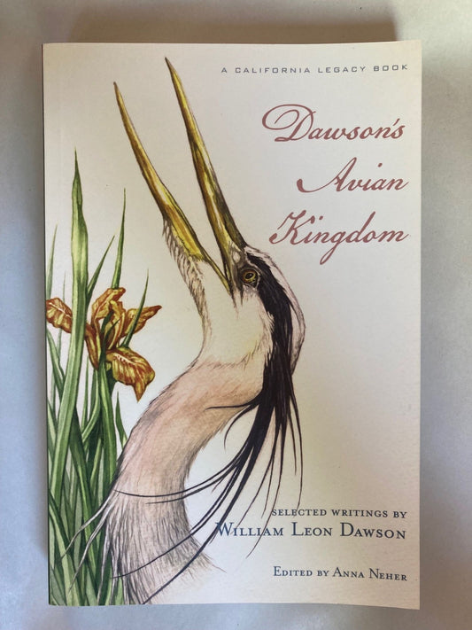 Book cover Dawson's Avian Kingdom [A California Legacy Book]