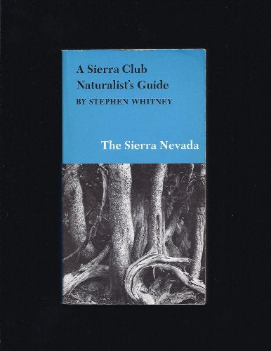 A Sierra Club Naturalist's Guide to the Sierra Nevada cover