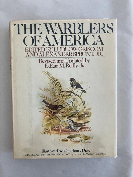 The Warblers of America: A Popular Account of The Wood Warblers as they occur in the Western Hemisphere