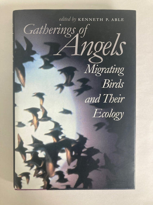 Book cover Gatherings of Angels: Migrating Birds and Their Ecology