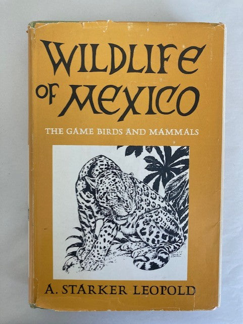 Wildlife of Mexico: The Game Birds and Mammals