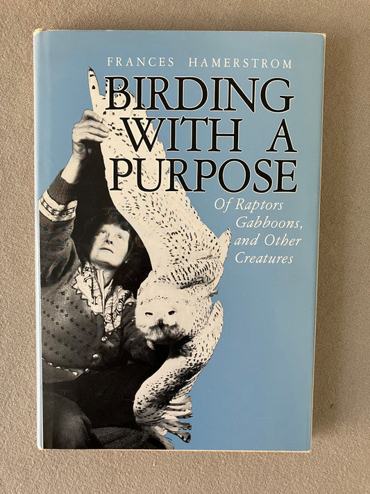 Birding with a Purpose: Of Raptors, Gabboons, and Other Creatures