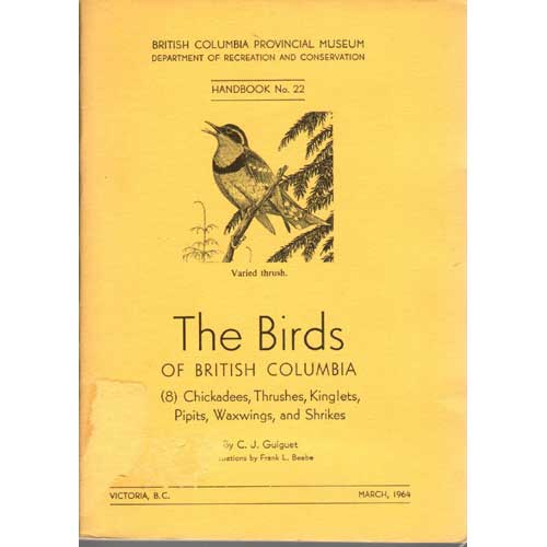 The Birds of British Columbia (8) Chickadees, Thrushes, Kinglets, Pipits, Waxwings, and Shrikes-Handbook No. 22 cover
