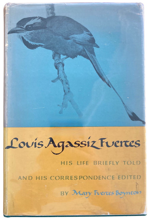 Book cover Louis Agassiz Fuertes: His Life Briefly Told and His Correspondence