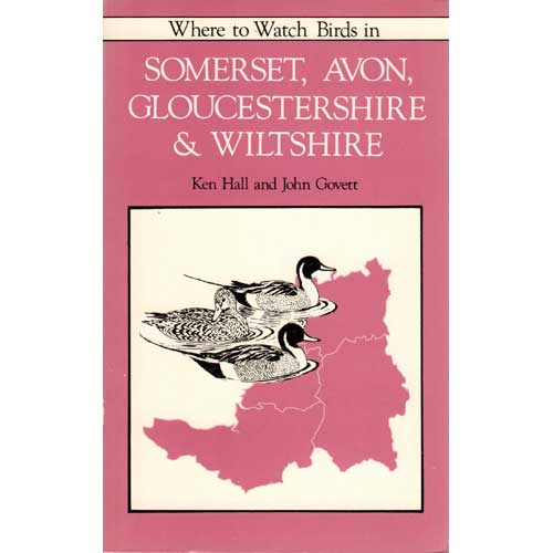 Where to Watch Birds in Somerset, Avon, Gloucestershire & Wiltshire [First Edition] cover
