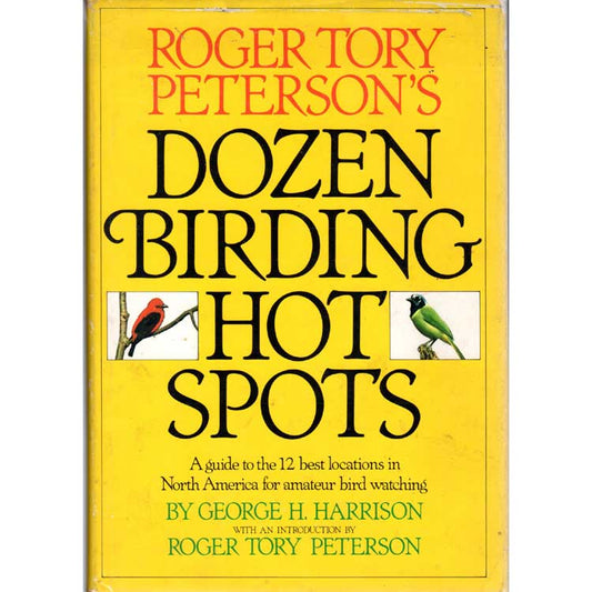 Roger Tory Peterson's Dozen Birding Hot Spots cover