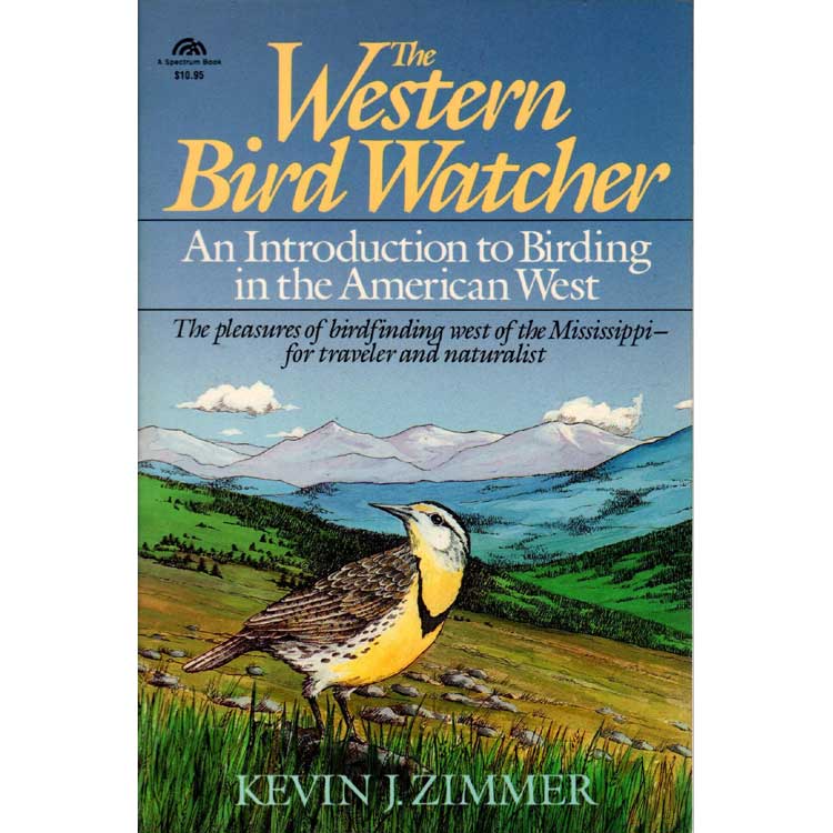 The Western Bird Watcher: An Introduction to Birding in the American West cover
