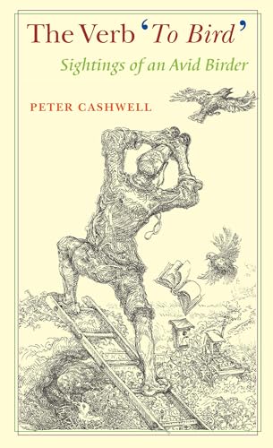 Book cover The Verb 'To Bird': Sightings of an Avid Birder