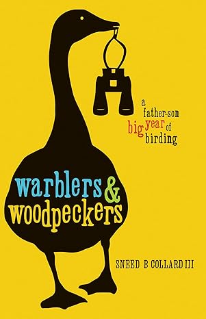 Book cover Warblers and Woodpeckers: A Father-Son Big Year of Birding
