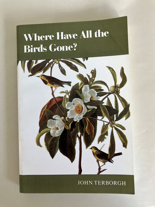 Book cover Where Have All the Birds Gone?: Essays on the Biology and Conservation of Birds That Migrate to the American Tropics [PB]