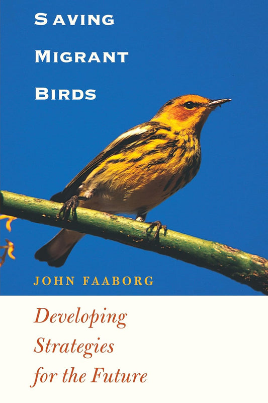 Book cover Saving Migrant Birds : Developing Strategies for the Future