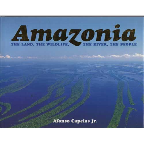 Book cover and/or sample page of Amazonia: The Land, The Wildlife, The River The People